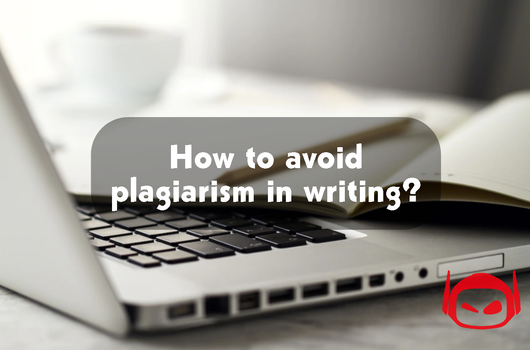 How to avoid plagiarism in writing?