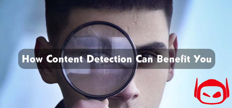 How Content Detection Can Benefit You