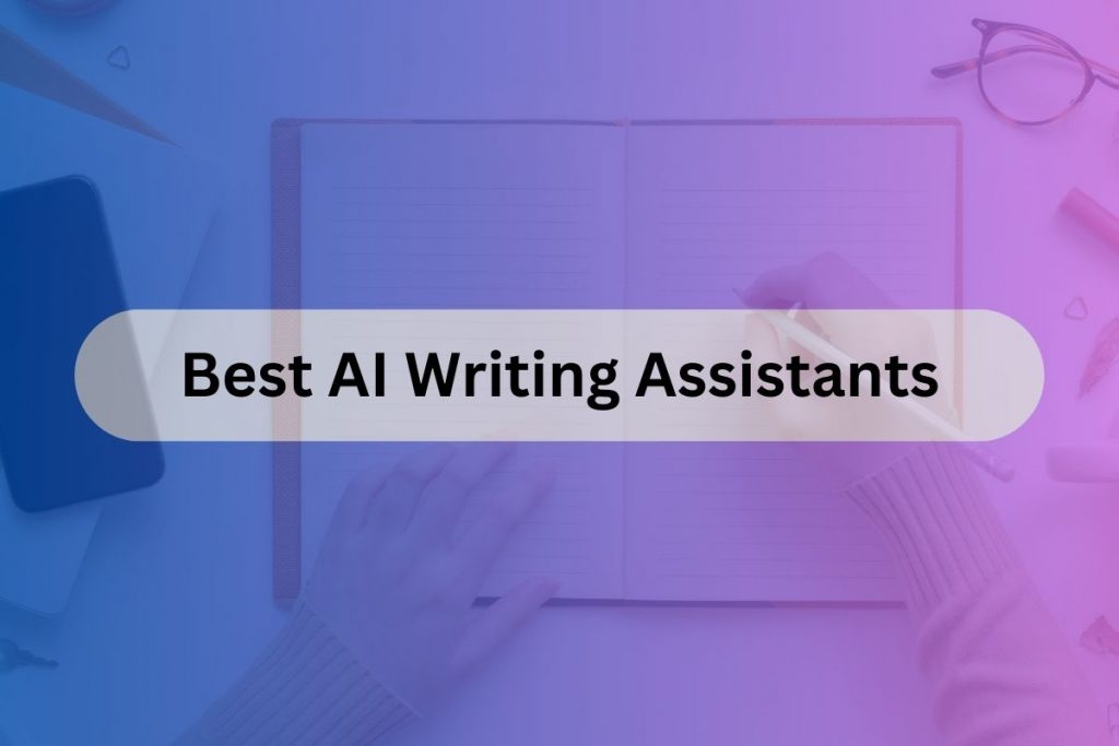 best ai writing assistants