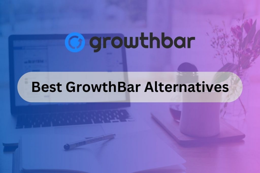 best growthbar alternatives