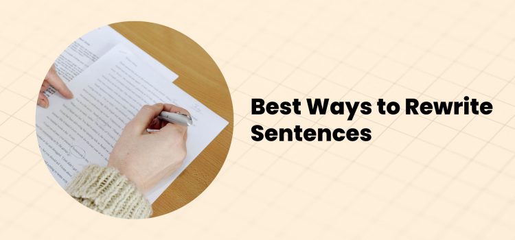 9 bästa sätten att skriva om en mening