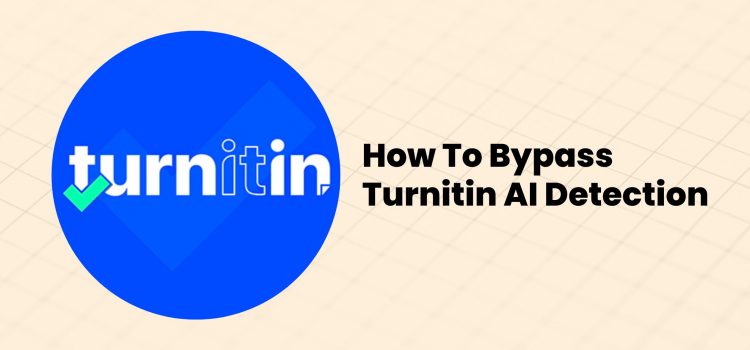 Πώς να παρακάμψετε την ανίχνευση Turnitin AI