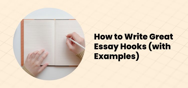 Hoe u een geweldige essayhaak schrijft (met voorbeelden)