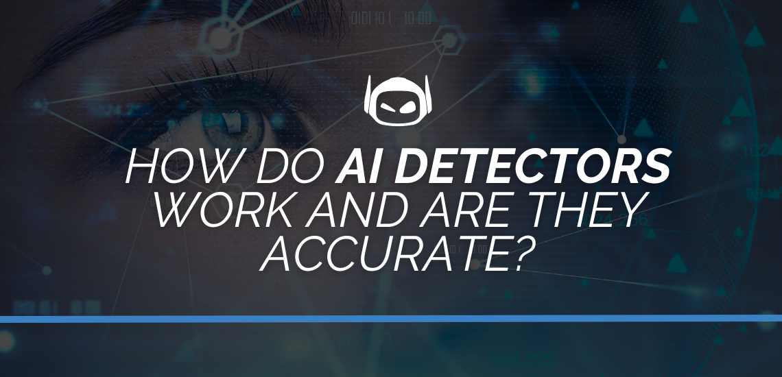 How Do AI Detectors Work and Are They Accurate?