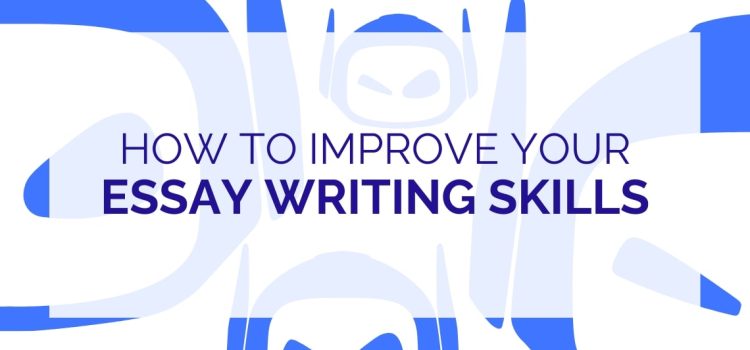 Kaip patobulinti savo esė rašymo įgūdžius atliekant 10 paprastų žingsnių