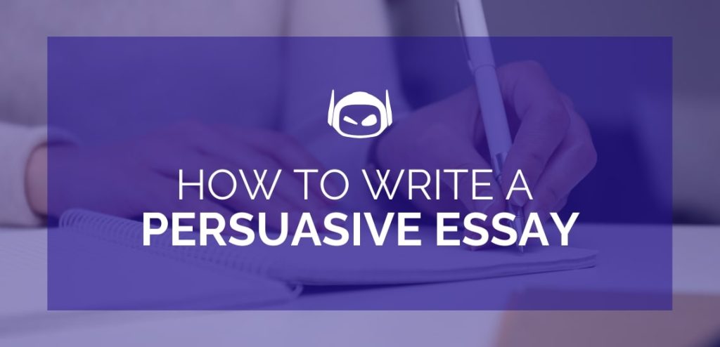 how to write a persuasive essay