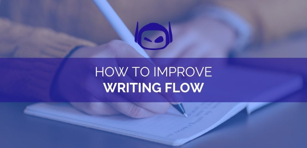 how to improve writing flow