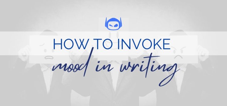 How to Invoke Mood in Writing?