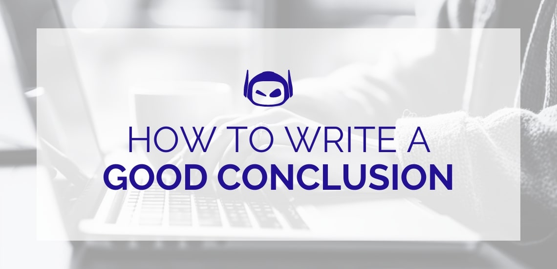 Como escrever uma boa conclusão (com exemplos)