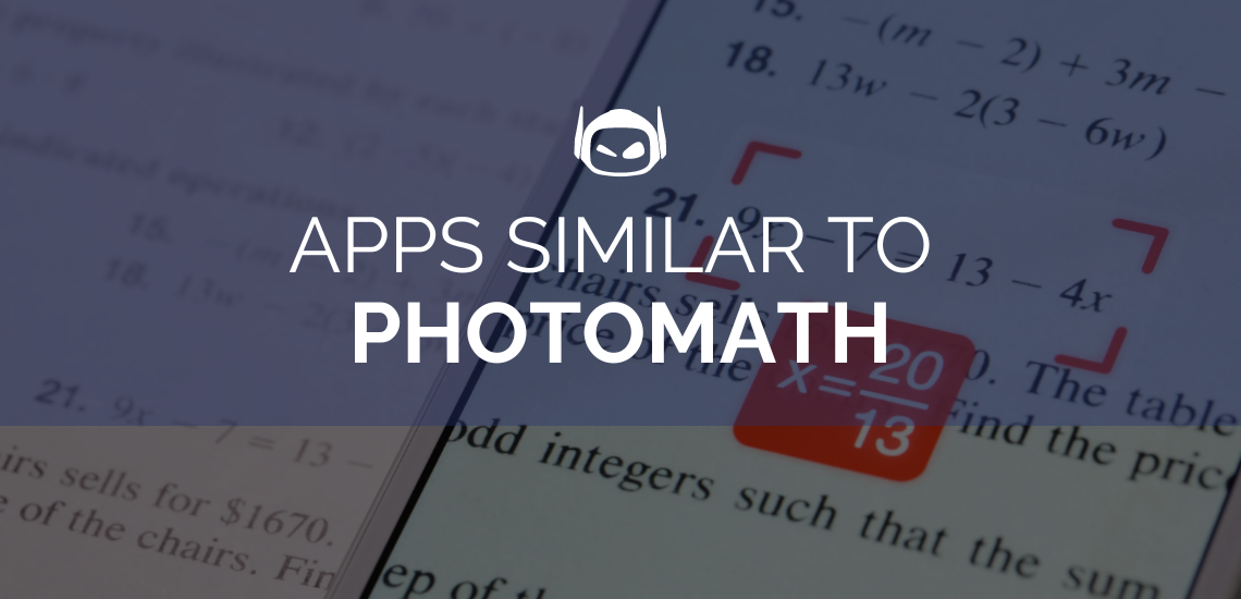 Apps Similar to Photomath To Enhance Your Learning