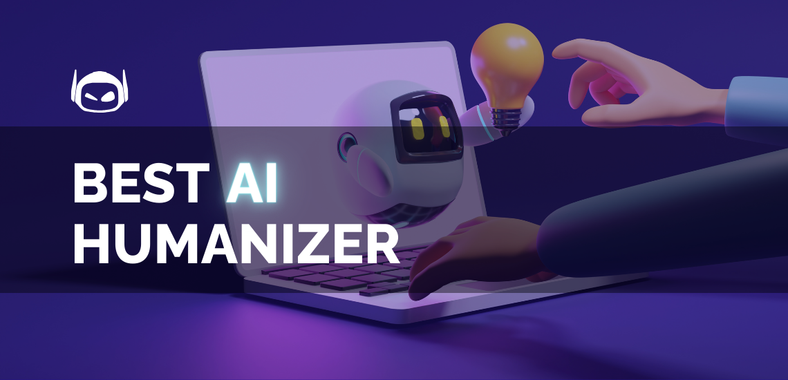 The Best AI Humanizers in 2024