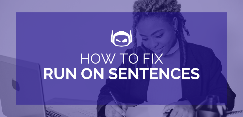 Smodin graphic featuring white text "how to fix run on sentences" against a violet image of a woman writing at a desk.