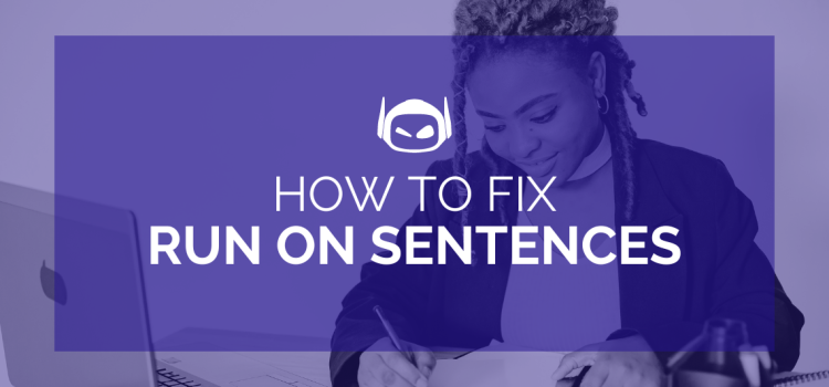 How To Fix Run On Sentences