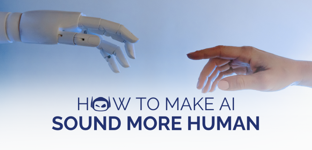 Smodin Graphic of a robot hand and a human hand reaching out to touch each other with text "How to make AI Sound More Human".