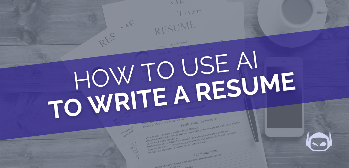 How To Use AI To Write a Resume