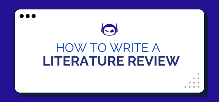 How To Write a Literature Review