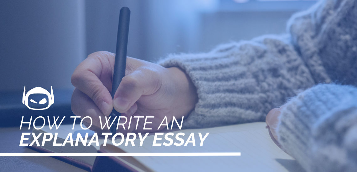 How To Write an Explanatory Essay the Right Way