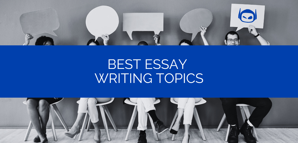 Best Essay Writing Topics: Make the Right Choice