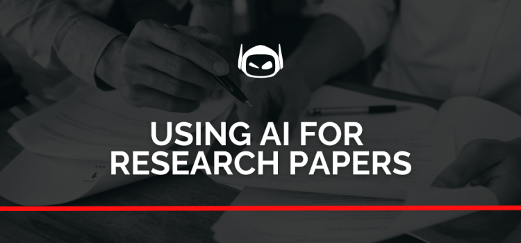 Using AI for Research Papers: Tips and Best AI Tools