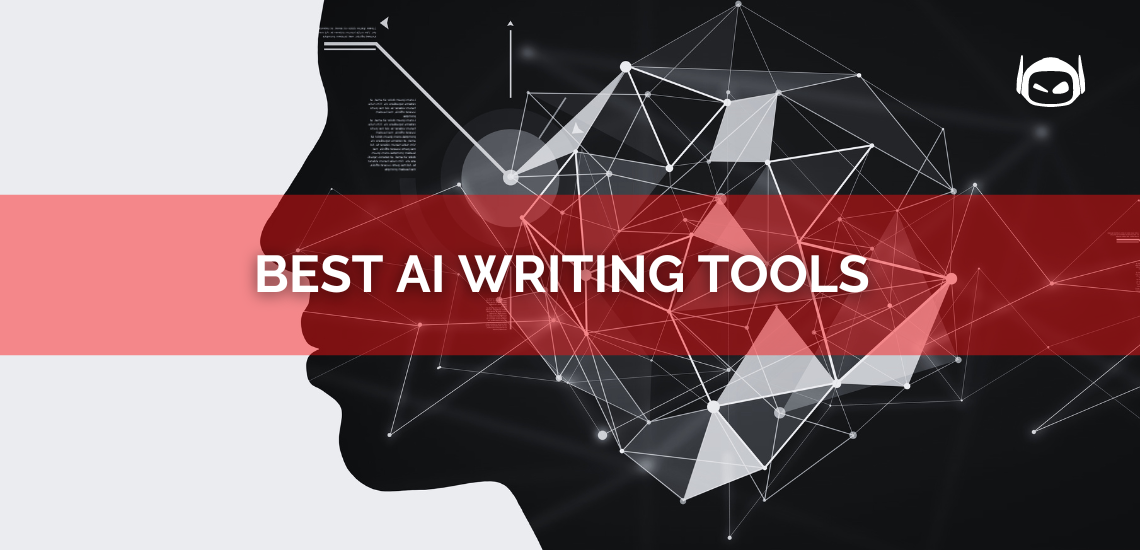 Best AI Writing Tools: Choose the Right One