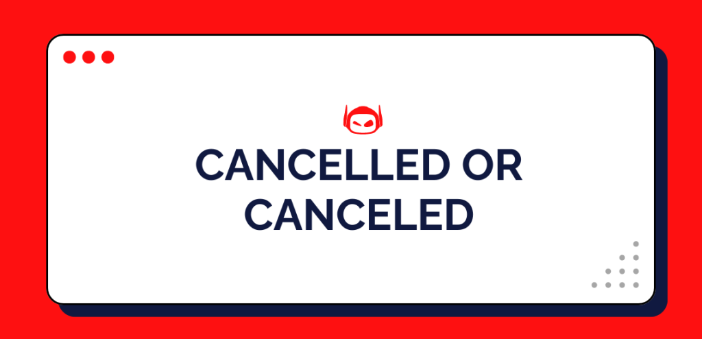 Smodin graphic of "CANCELLED OR CANCELED" in navy text on a white background with a red border and Smodin logo at the top.