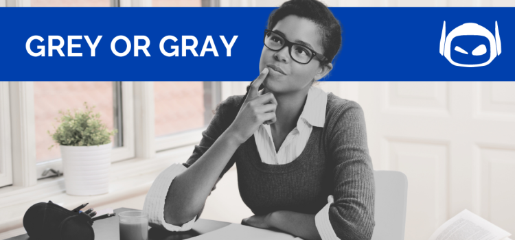 Grey or Gray: Which Spelling Is Correct?