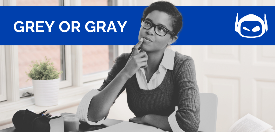 Grey or Gray: Which Spelling Is Correct?