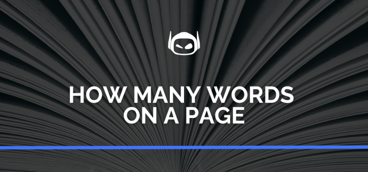 How Many Words on a Page: Why Word Count Is Important