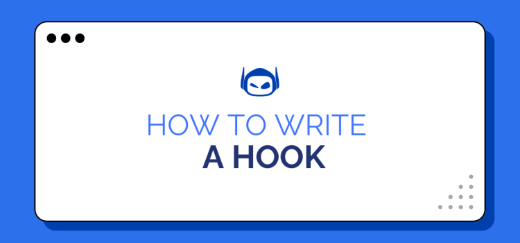 How To Write a Hook To Capture Your Reader’s Attention