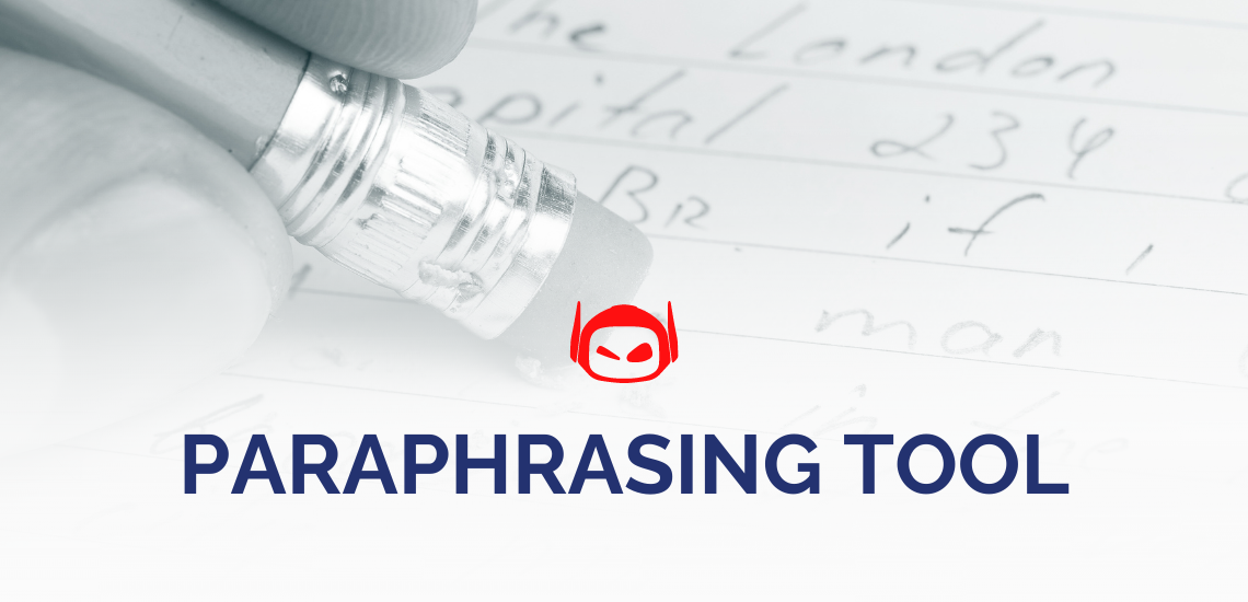 The Best Paraphrasing Tool: A Complete Guide