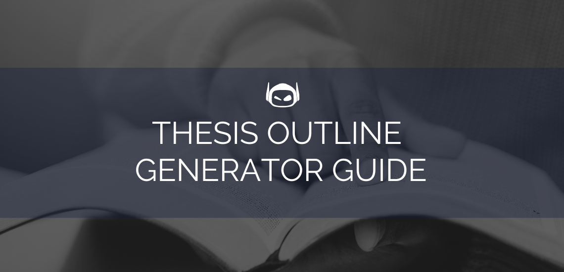 Thesis Outline Generator Guide: Top Tools and Benefits