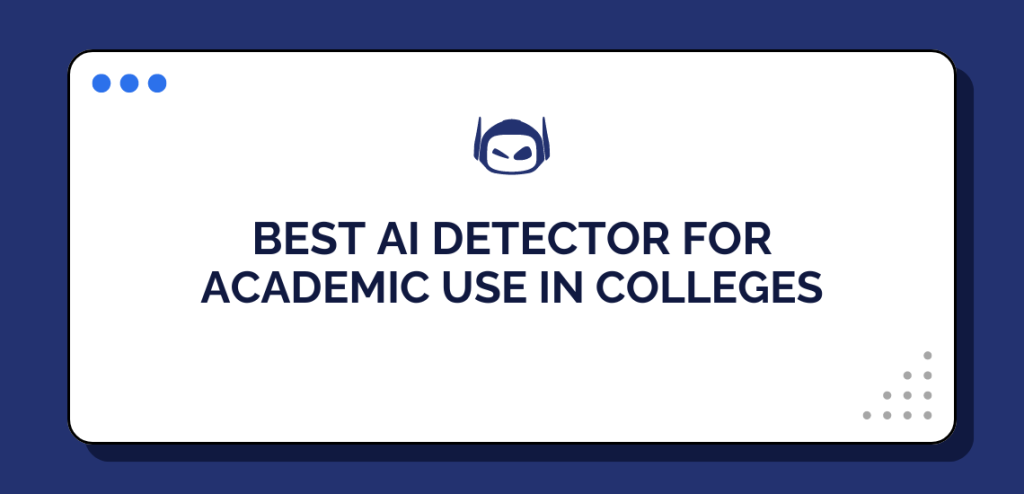 Smodin graphic of "BEST AI DETECTOR FOR ACADEMIC USE IN COLLEGES" on white background with dark blue border and Smodin logo.