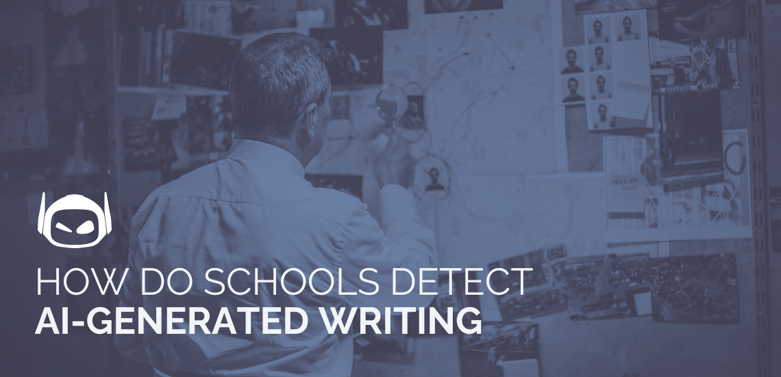 How Do Schools Detect AI-Generated Writing?