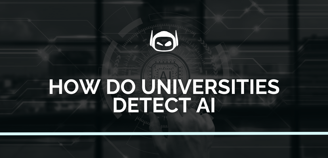 How Do Universities Detect AI?