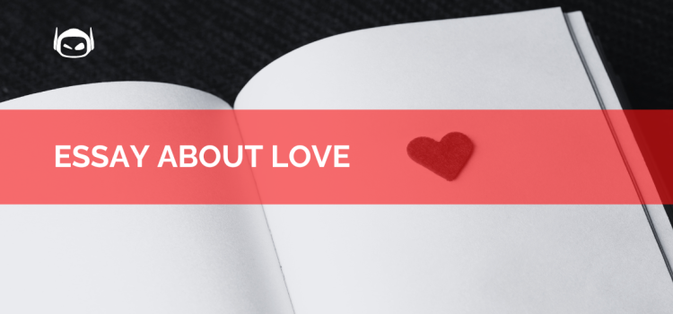 Essay About Love: Topics To Explore