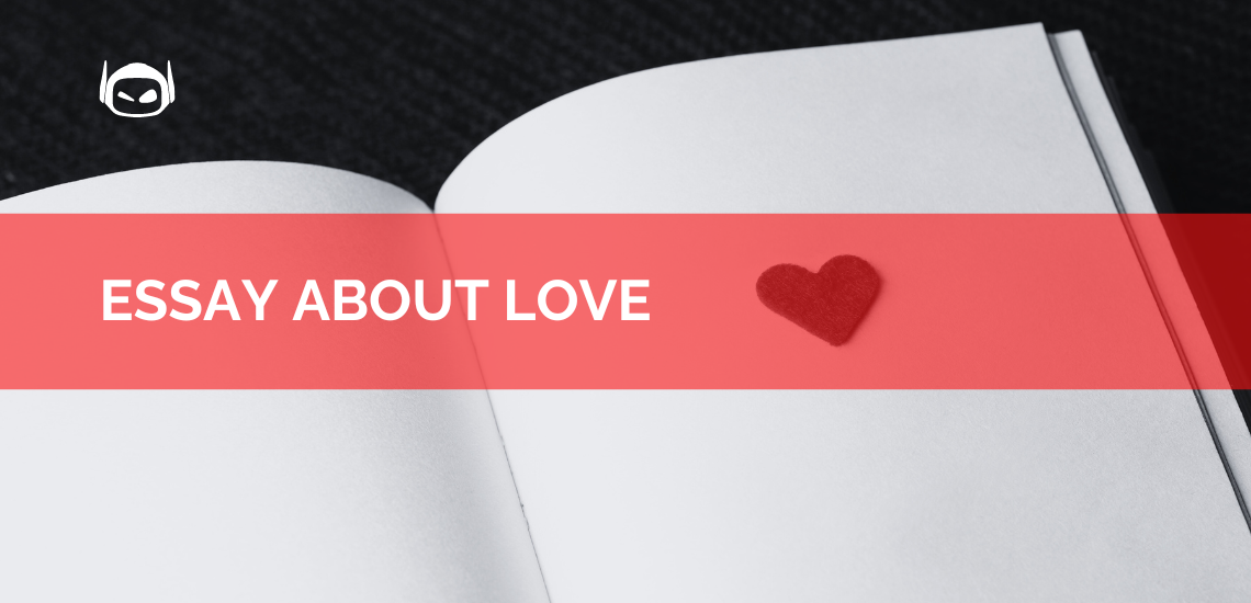 Essay About Love: Topics To Explore