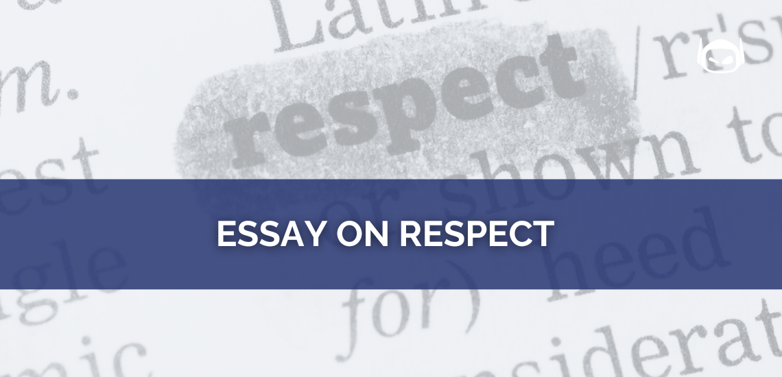 Essay On Respect: How To Get a Winning Grade