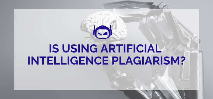 Is Using Artificial Intelligence Plagiarism: A Deep Dive