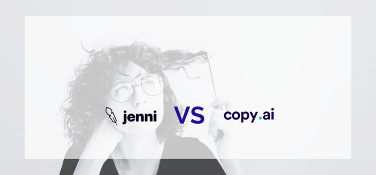 Copy.ai vs Jenni AI: Which Is the Best AI Writing Tool?