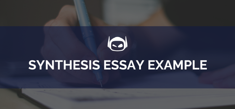 Synthesis Essay Examples and Strategies for Higher Grades