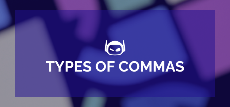 Types of Commas in English: An Overview