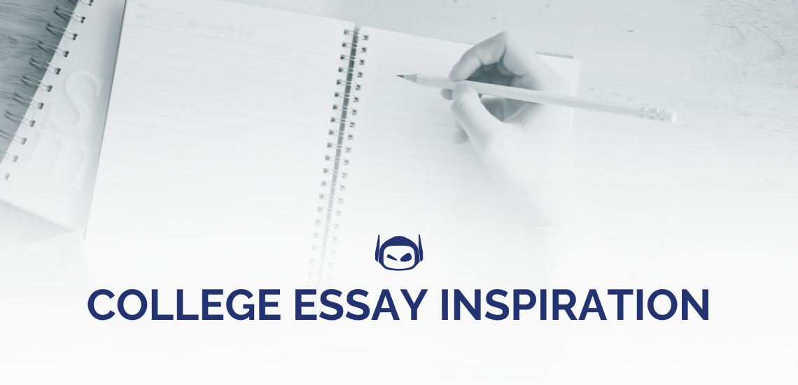 College Essay Inspiration to Impress Admissions Officers