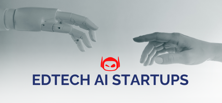 6 EdTech AI Startups to Look Out for in 2024