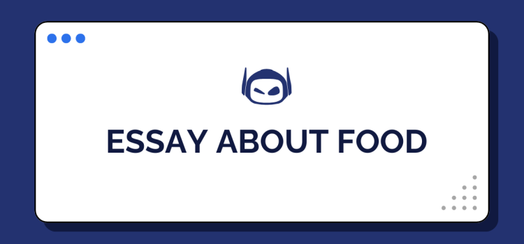 Essay About Food: What Can You Write About?