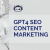 GPT-4 SEO Content Marketing: Best Practices for Success