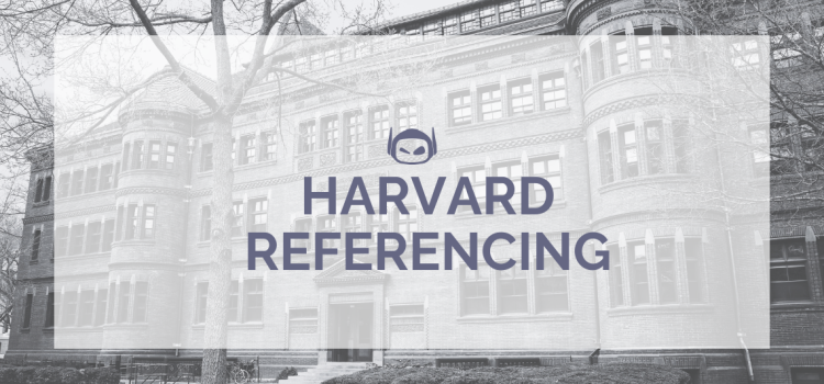 Harvard Referencing: How To Get It Right